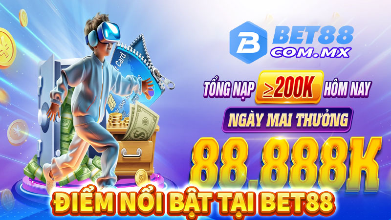 Các ưu điểm nổi bật nhất sân chơi cá cược bet88